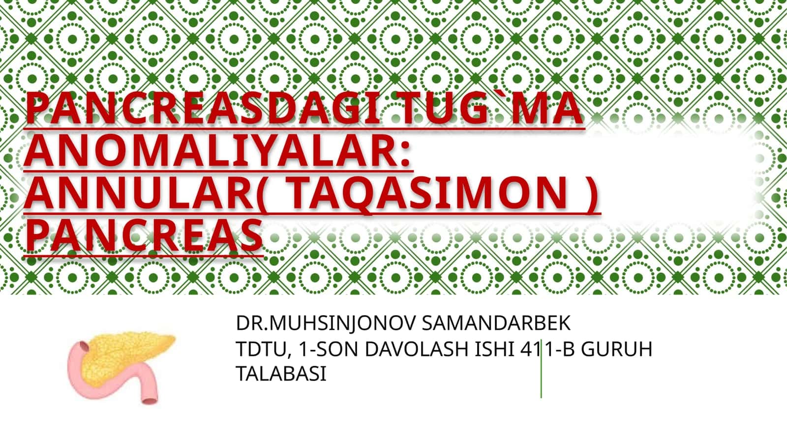 Annular pancreas / Taqasimon oshqozonosti bezi 1