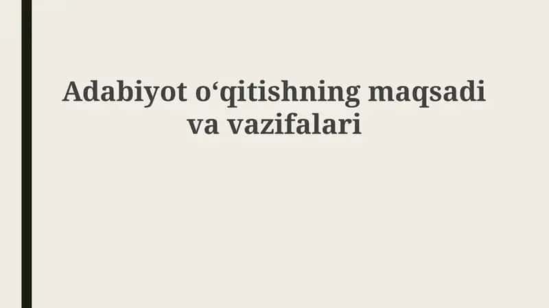 Adabiyotoʻqitishningmaqsadivavazifalari 1