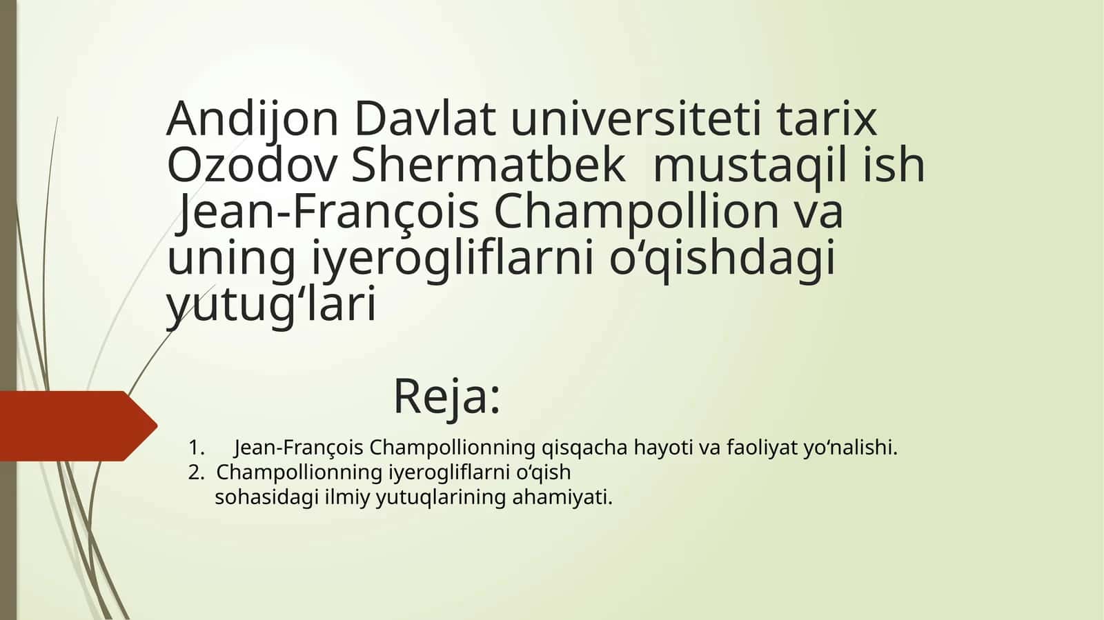 Jean-François Champollionning iyerogliflarni o‘qish sohasidagi ilmiy yutuqlarining ahamiyati 1