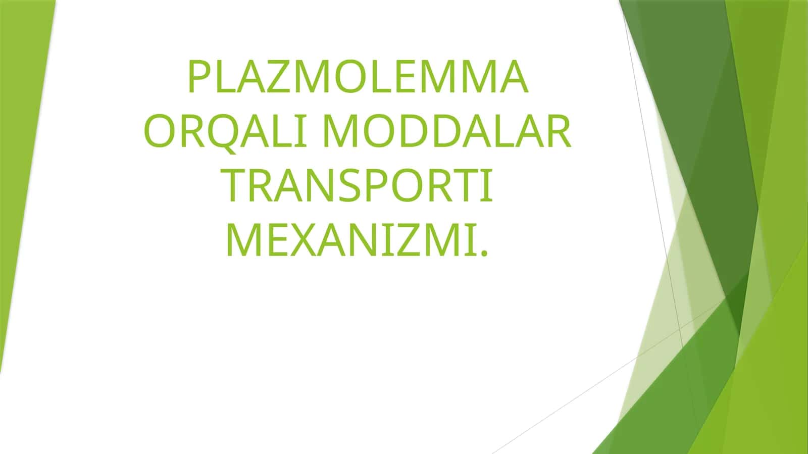Plazmomembrana transport mekhanizmi 1
