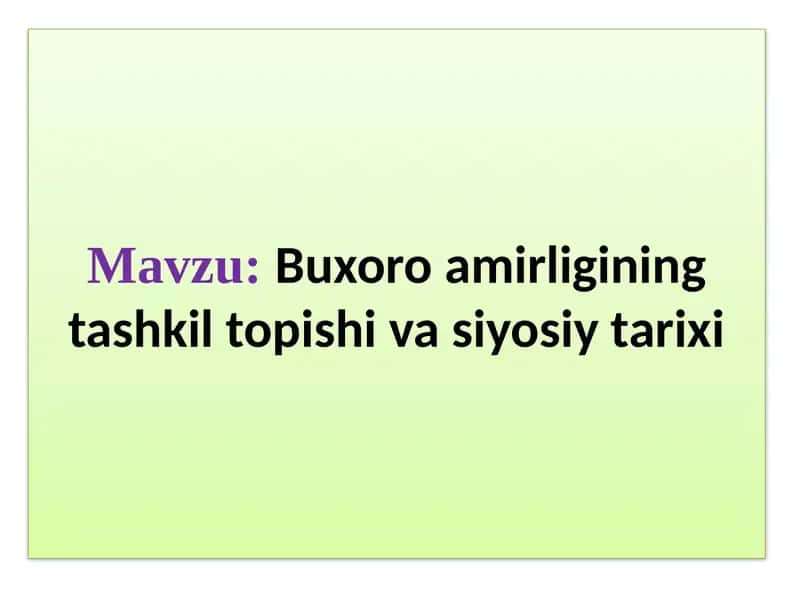 Buxoro amirligining tashkil topishi va siyosiy tarixi 1