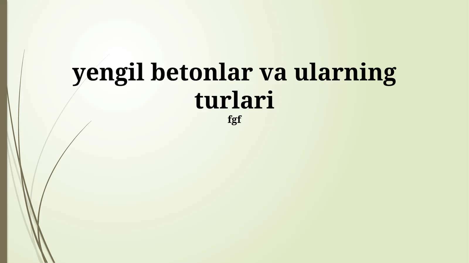 Yengil Betonlar va ularning turlari 1