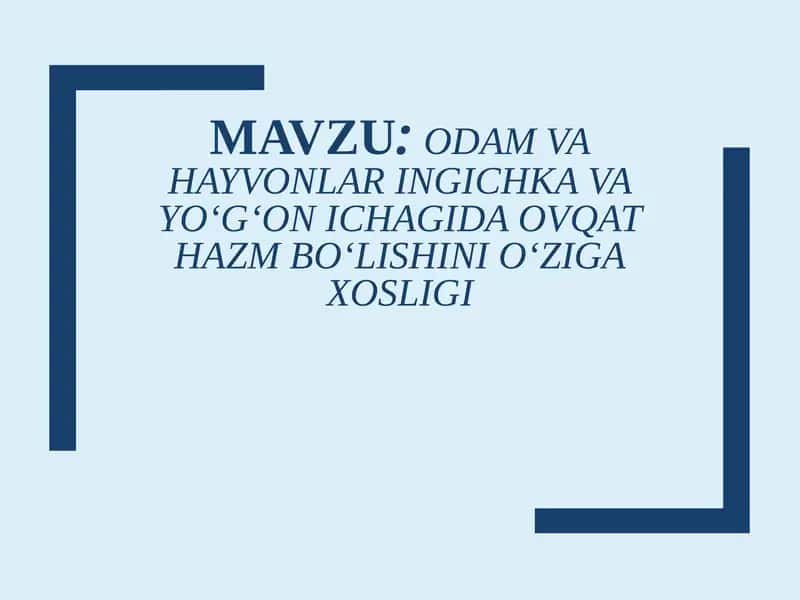 Odam va hayvonlar ingichka va yo‘g‘on ichagida ovqat hazm bo‘lishini o‘ziga xosligi 1