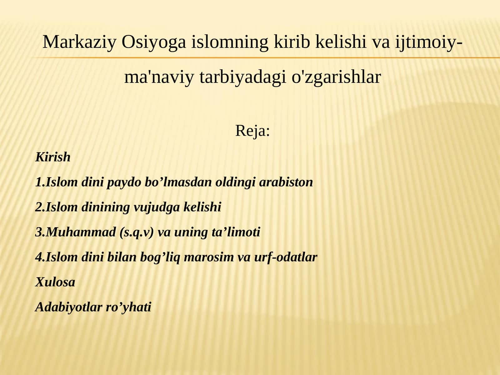 Markaziy Osiyo gaislomning kirib kelishi va ijtimoiy-ma'naviy tarbiyadagi o'zgarishlar 1