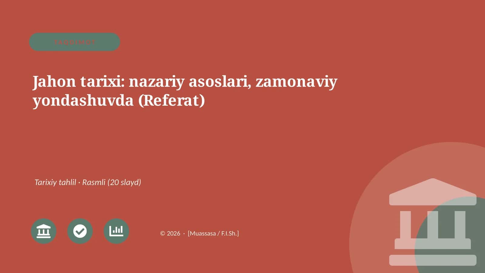 Jahon tarixi: nazariy asoslari, zamonaviy yondashuvda (Referat) 1
