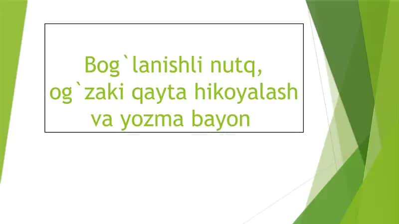 Bog'lashli nutq, og'zaki qayta hikoyalash va yozma bayon 1