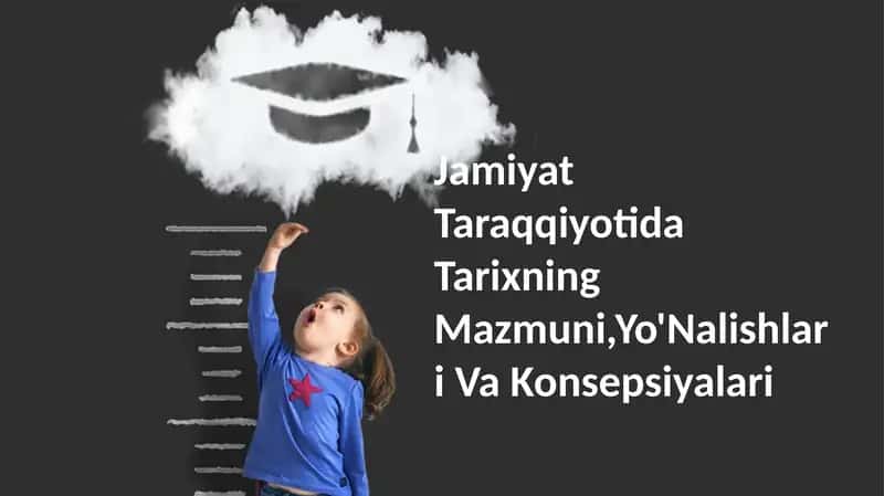 Tarixning Mazmuni, Yo'Nalishlari Va Konsepsiyalari 1
