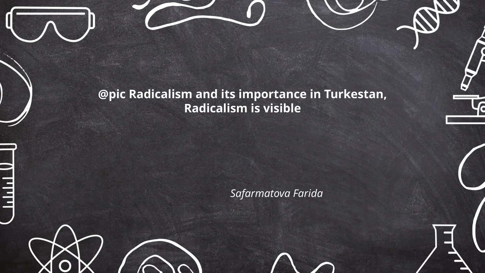 Historical Context of Radicalism in Turkestan 1