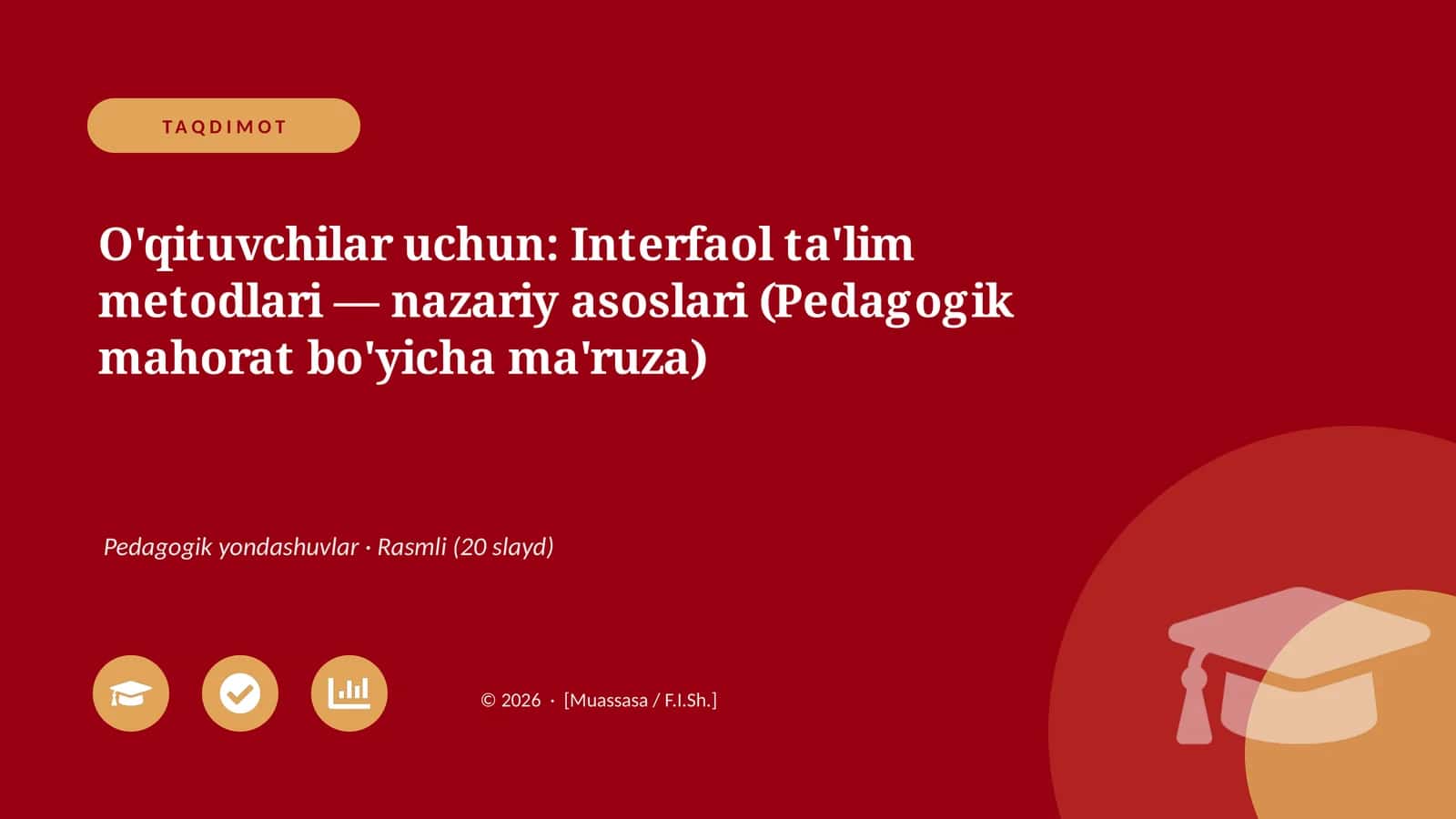 Interfaol ta'lim metodlari — nazariy asoslari (Pedagogik mahorat bo'yicha ma'ruza) 1