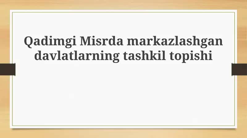 Qadimgi Misr markazlashgani davlatlarning tashkili 1