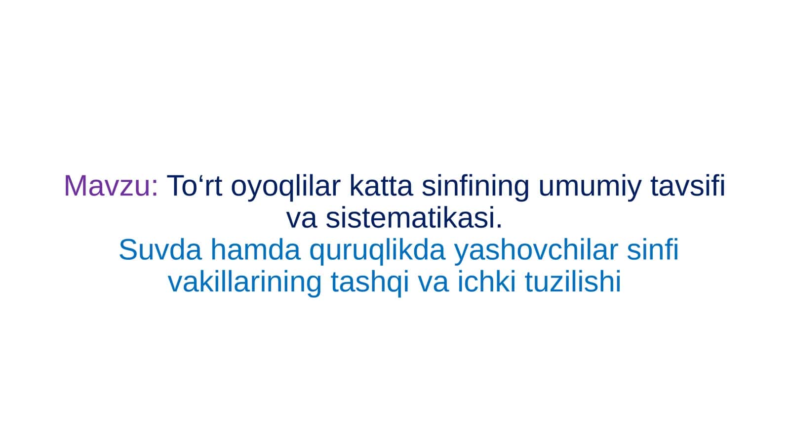 To‘rtoyoqlilar kattasining umumiy tavsifi va sistemikasi 1