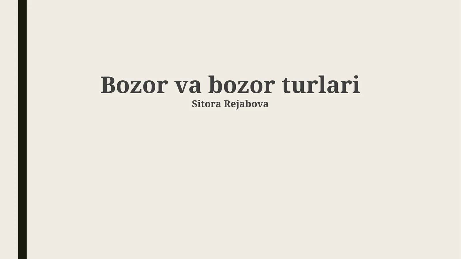 Bozor va bozor turlari 1