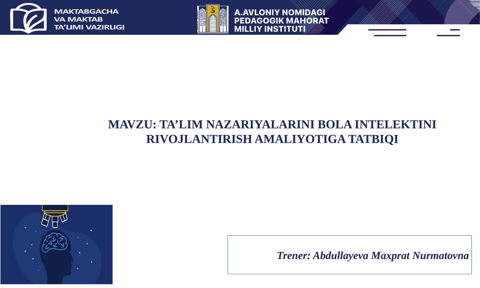 TA’LIM NAZARIYALARINI BOLA INTELEKTINI RIVOJLANTIRISH AMALIYOTIGA TATBIQI 1