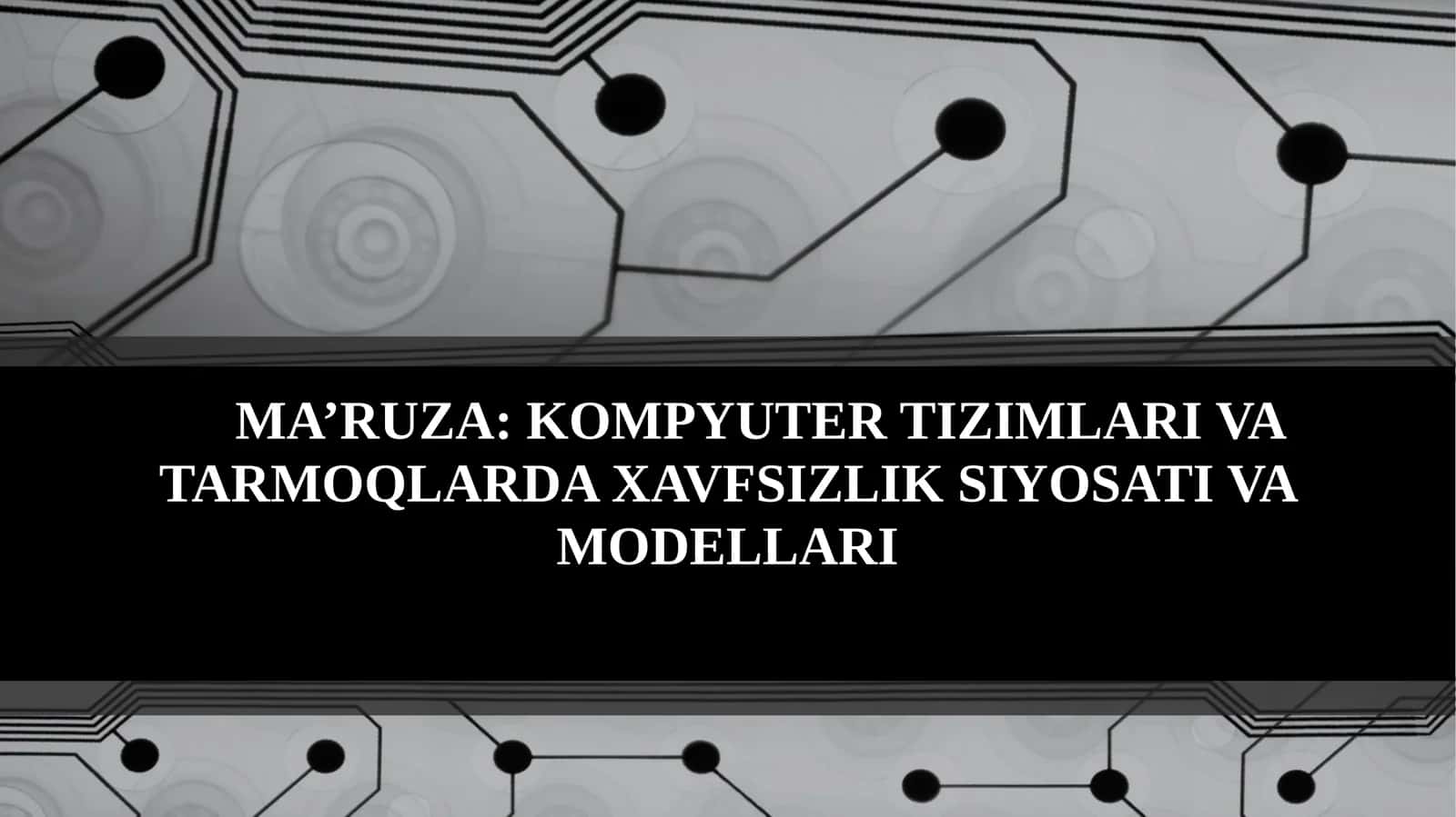 Tarmoq xavfsizligi tarmoqlar va kompyuter tizimlari 1
