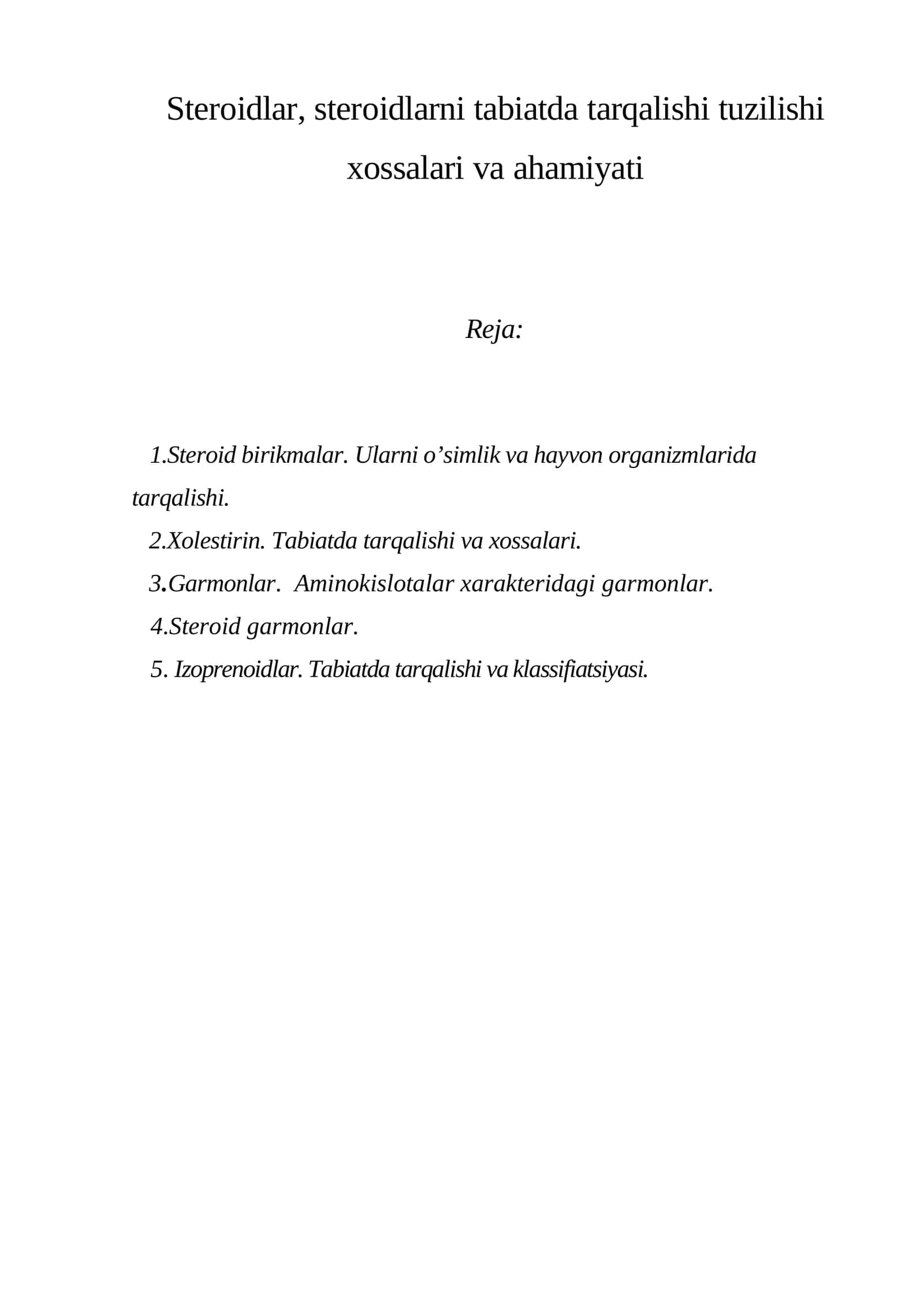 Steroidlar, steroidlarni tabiatda tarqalishi tuzilishi xossalari va ahamiyati 1