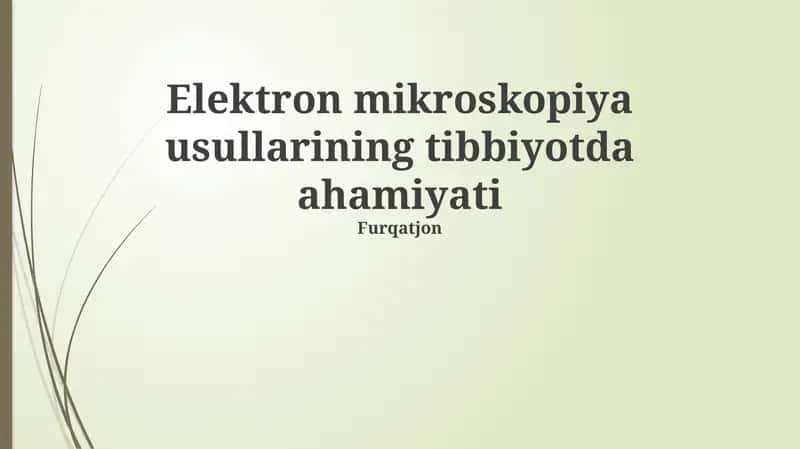Elektron mikroskopiya usullarining tibbiyotda ahamiyati 1