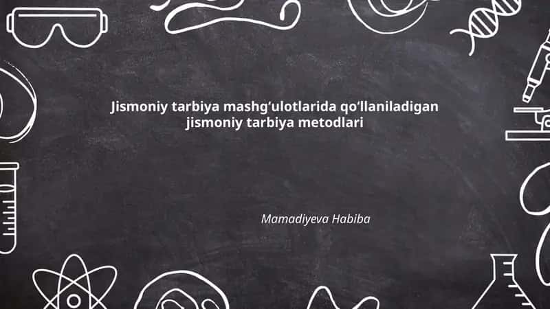 Jismoniy tarbiya mashgʻulotlarida qoʻllaniladigan jismoniy tarbiya metodlari 1