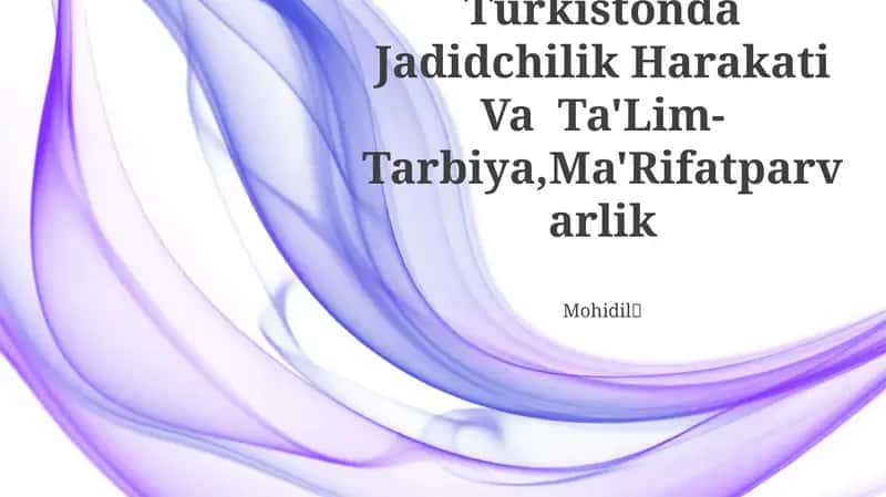 Turkistonda Jadidchilik Harakati Va Ta'lim-Tarbiya 1