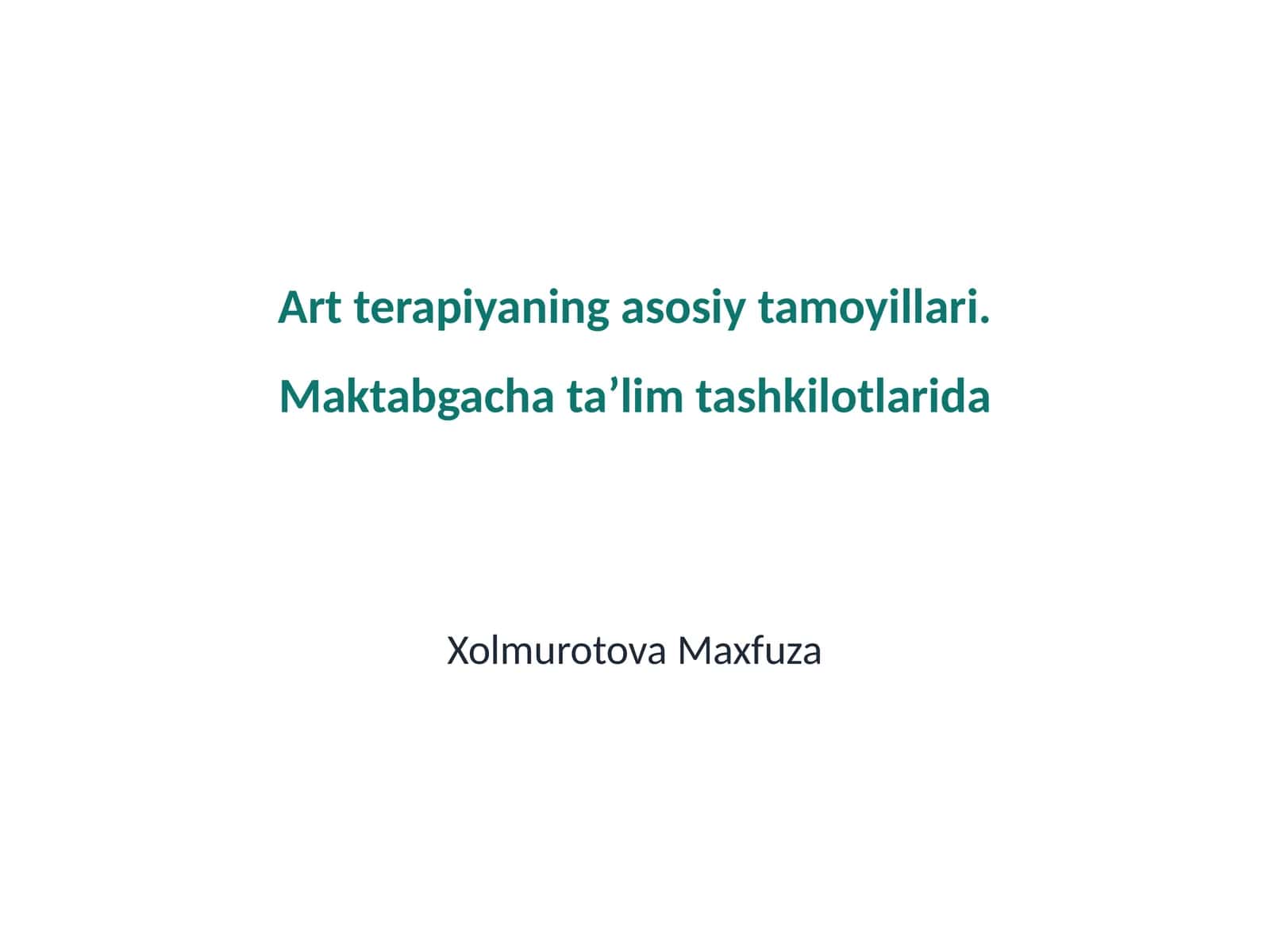 Art terapiyaning asosiy tamoyillari. Maktabgacha taʼlim tashkilotlarida 1