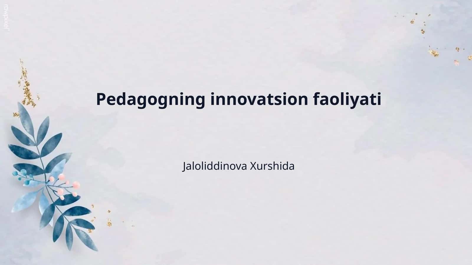 Pedagogning innovatsion faoliyati 1