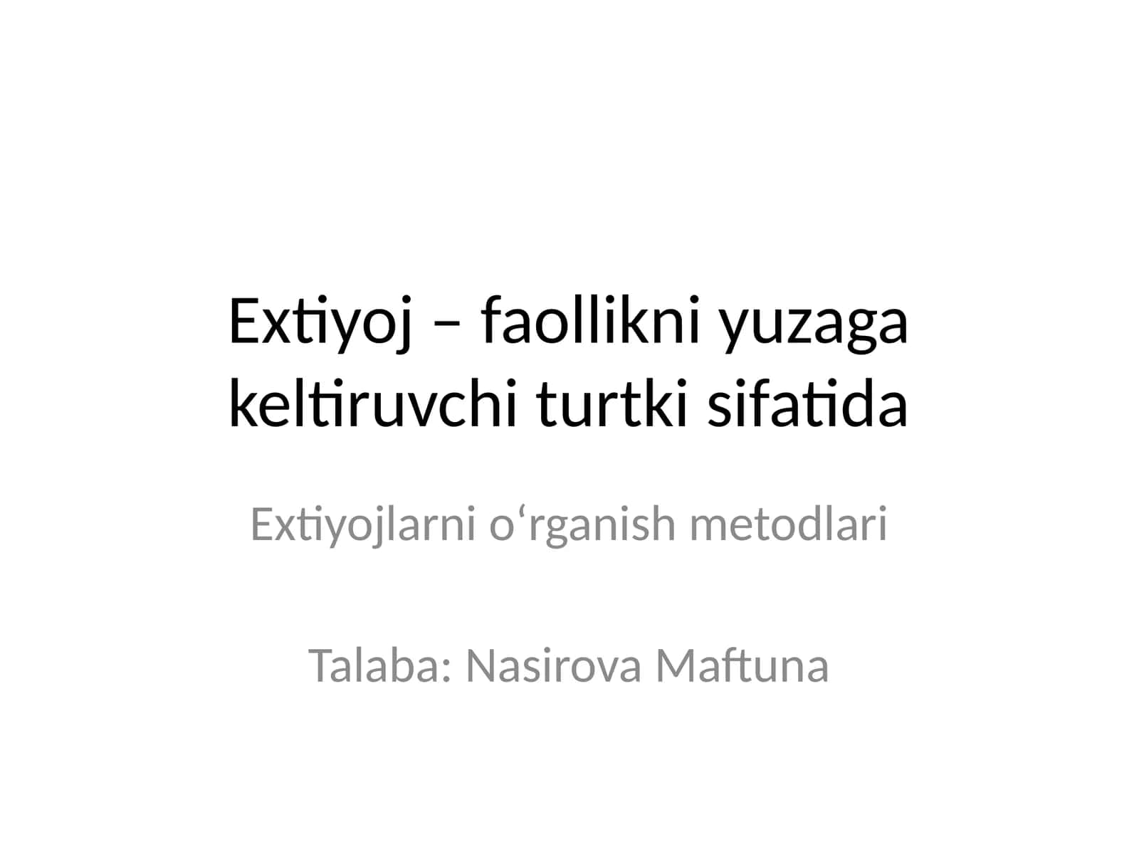 Extiyoj – faollikni yuzaga keltiruvchi turtki sifatida 1
