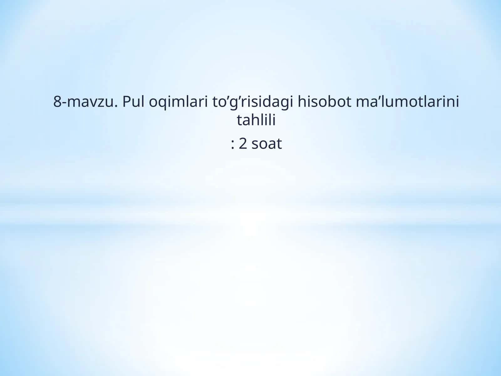 Pul oqimlari to’g’risidagi hisobot ma’lumotlarini tahlili 1