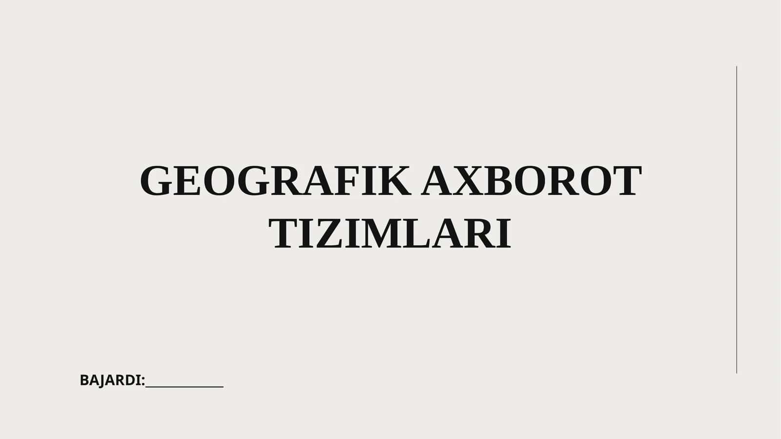GEOGRAFIK AXBOROT TIZIMLARI 1