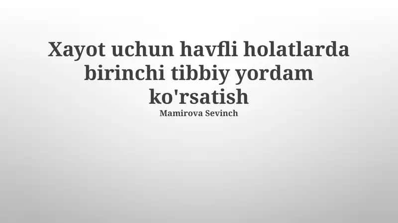 Xayot uchun havfli holatlarda birinchi tibbiy yordam ko'rsatish 1