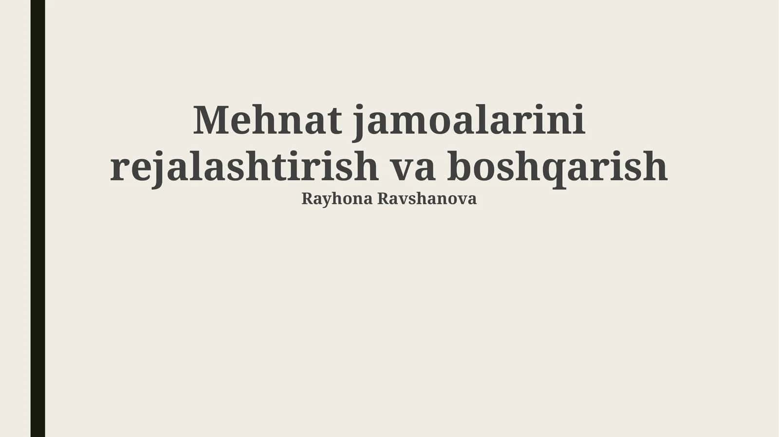 Mehnat jamoalarini rejalashtirish va boshqarish 1