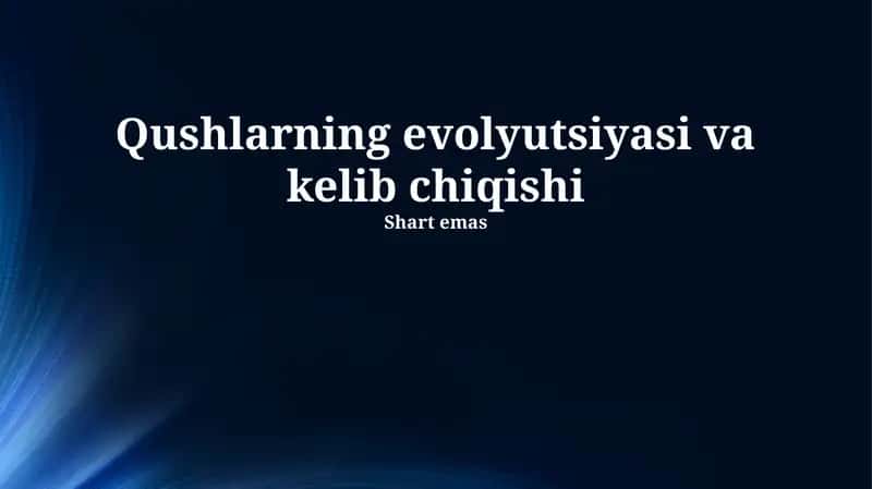 Qushlarning evolyutsiyasi va kelib chiqishi 1