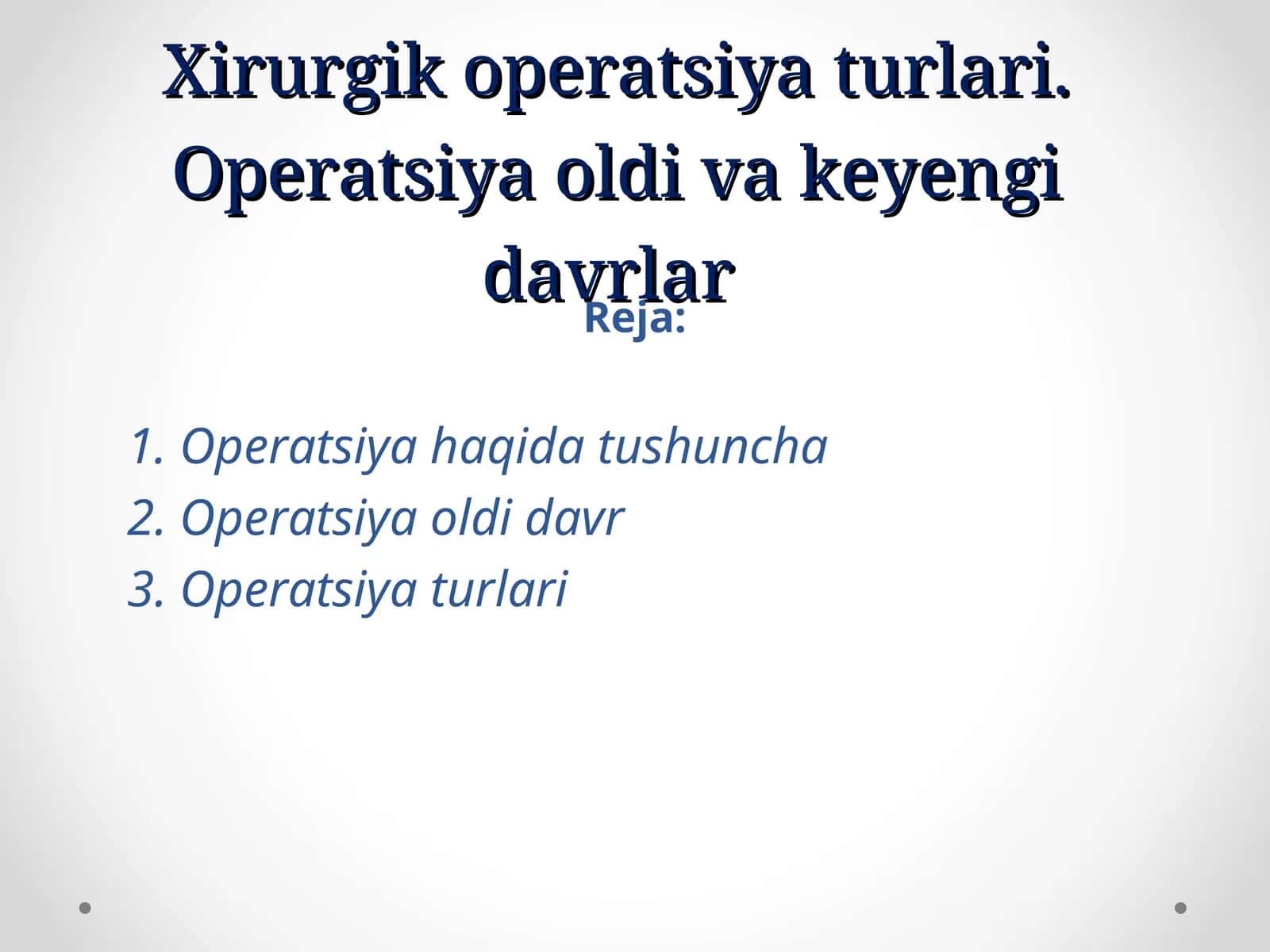 Xirurgik operatsiya turlari. Operatsiya oldi va keyengi davrlar 1