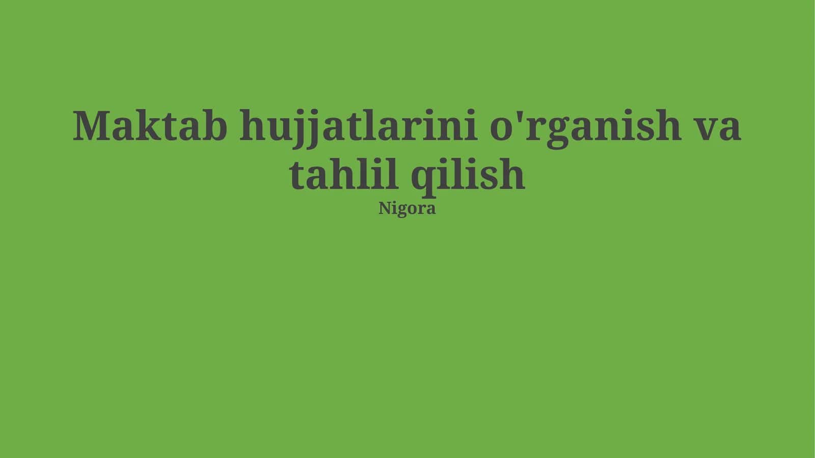 Maktab hujjatlarini o'rganish va tahlil qilish 1