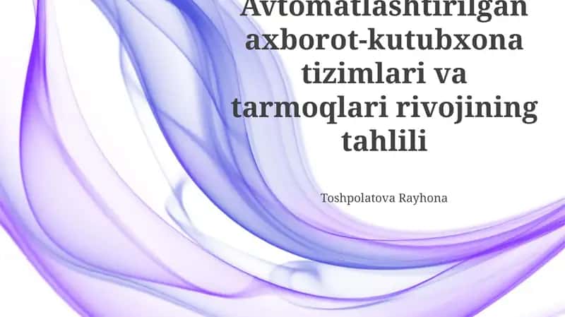 Avtomatlashtirilgan Kutubxona Axborot Tizimlari va Tarmoqlari 1