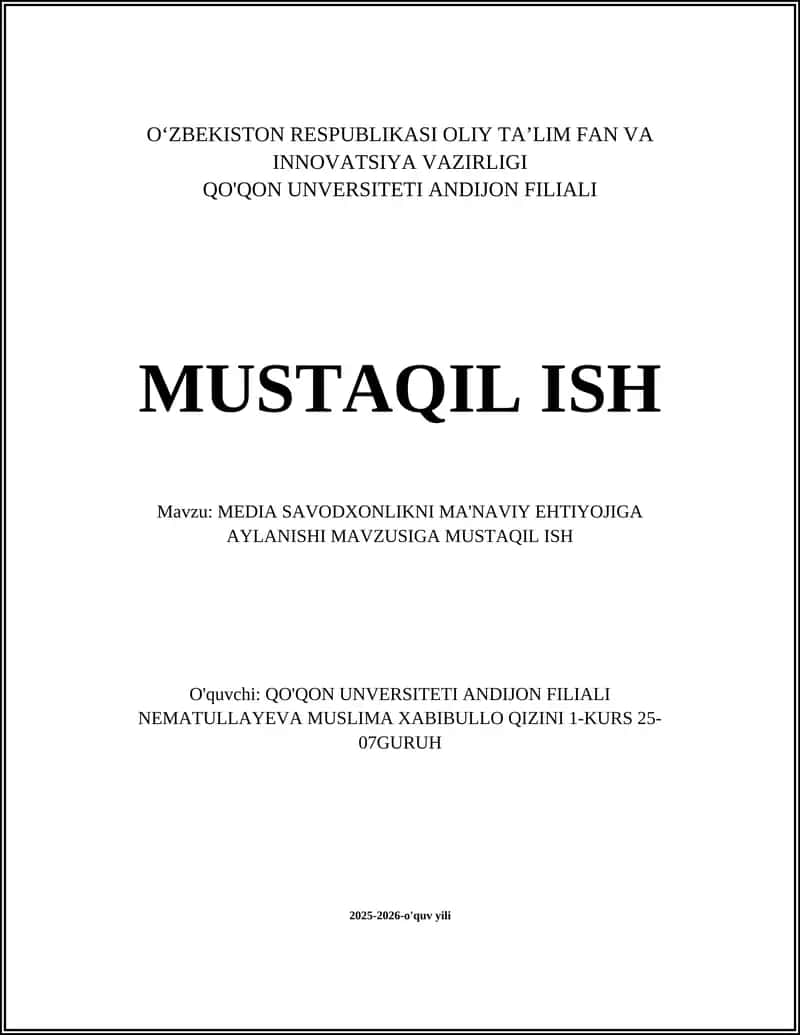 MEDIA SAVODXONLIKNI MA'NAVIY EHTIYOJIGA AYLANISHI MAVZUSIGA MUSTAQIL ISH 1