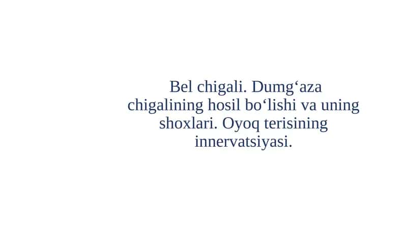 Bel chigali. Dumg‘aza chigalining hosil bo‘lishi va uning shoxlari. 1