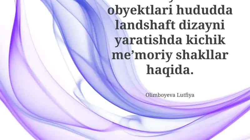 Kichik arxitektura shakllari va ularning landshaftga ta'siri 1