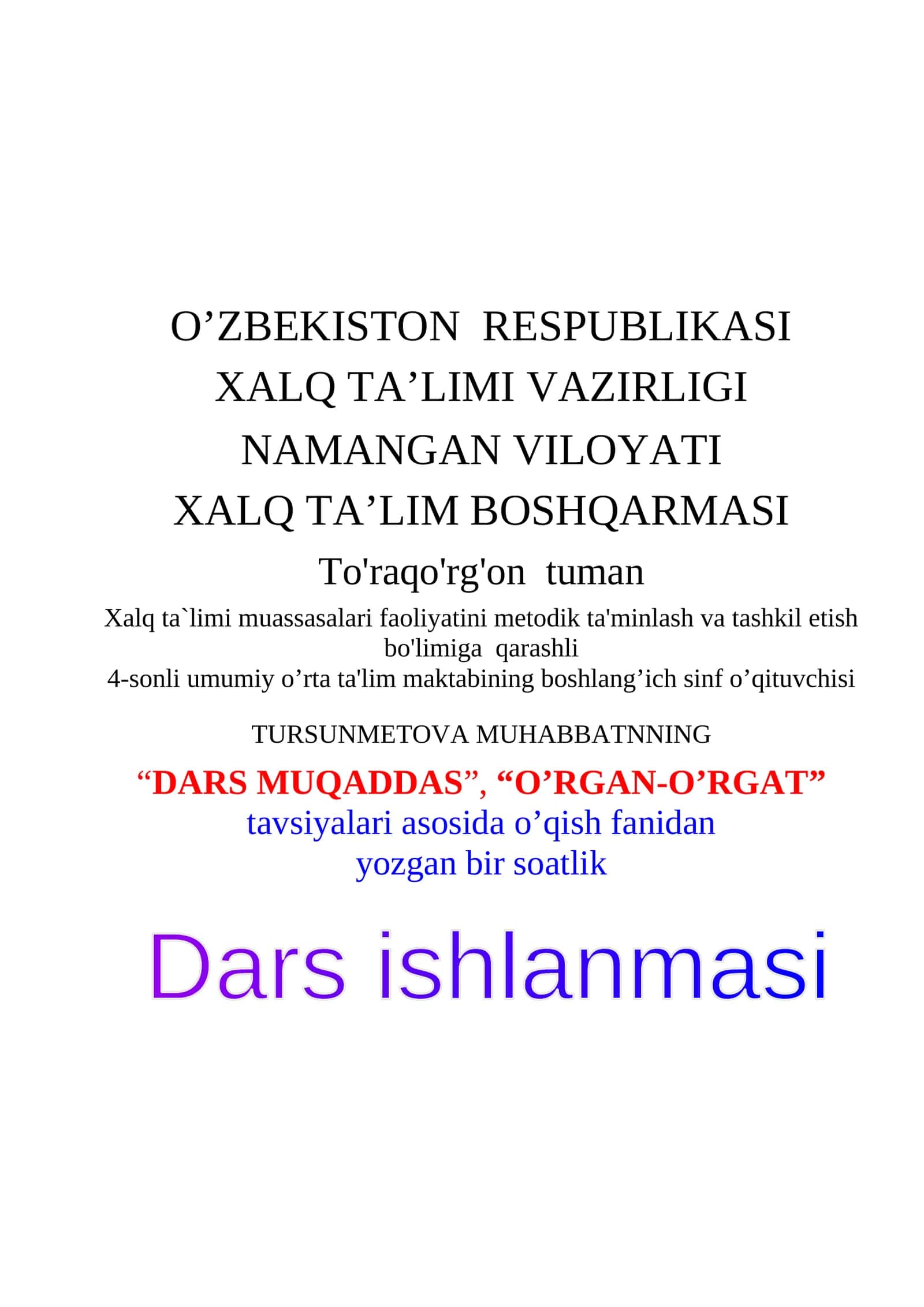 “DARS MUQADDAS”, “O’RGAN-O’RGAT” tavsiyalari asosida o’qish fanidan yozgan bir soatlik 1