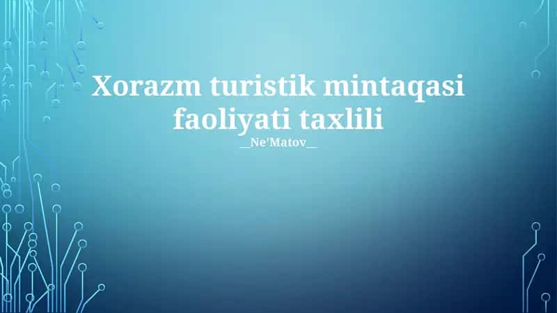 Xorazm turistik mintaqasi faoliyati taxlili 1
