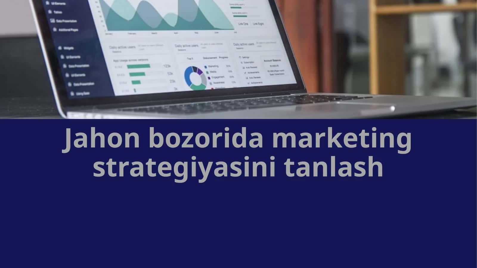 Jahon bozorida marketing strategiyasini tanlash 1