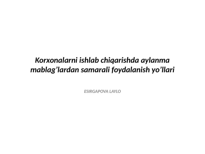 Aylanma mablag’lardan foydalanish yo’llari 1