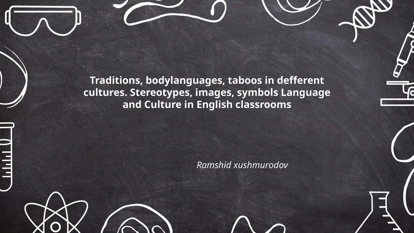 Traditions, bodylanguages, taboos in defferent cultures 1