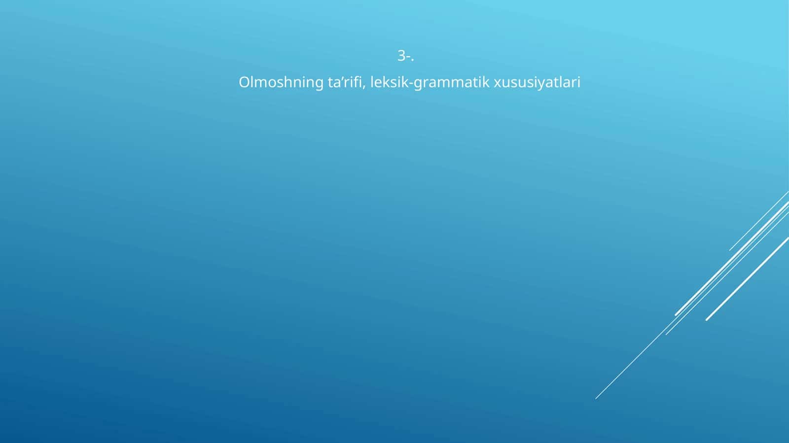 Olmoshning ta’rifi, leksik-grammatik xususiyatlari 1