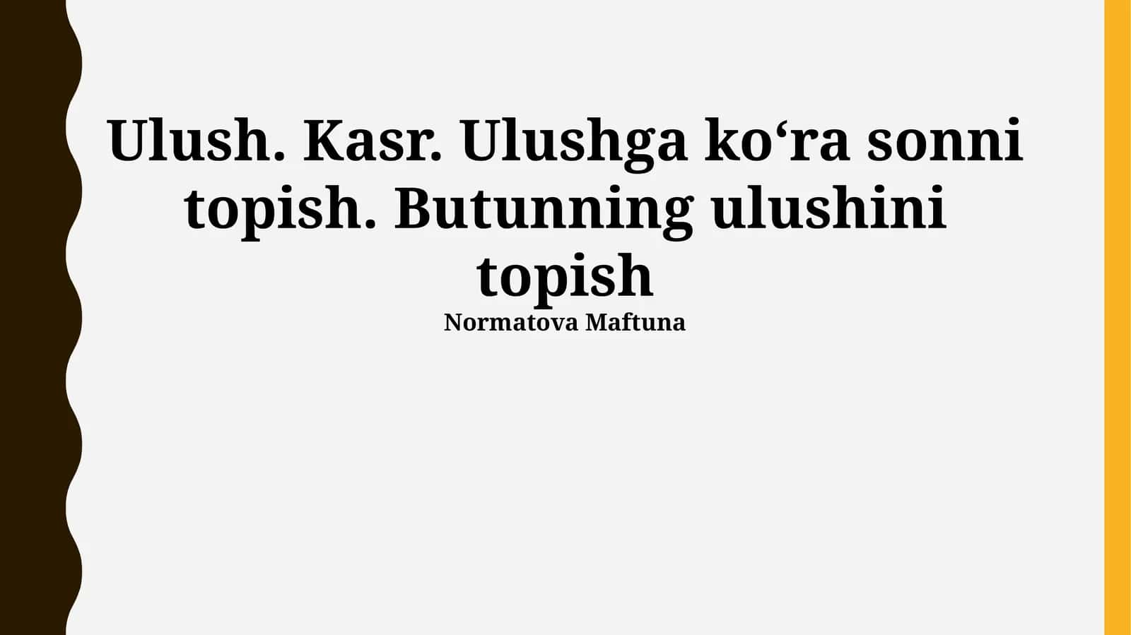 Ulush. Kasr. Ulushga koʻra sonni topish 1