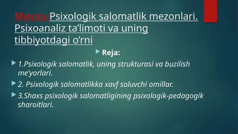 Psixologik salomatlik mezonlari. Psixoanaliz ta’limoti va uning tibbiyotdagi o’rni 1