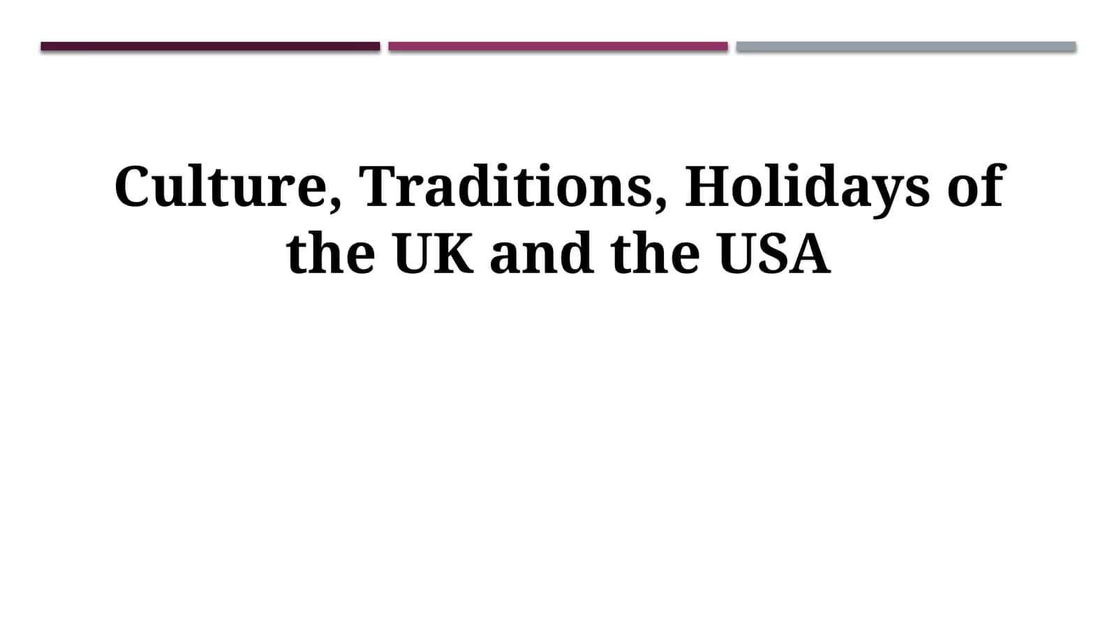 Culture, Traditions, Holidays of the UK and the USA 1