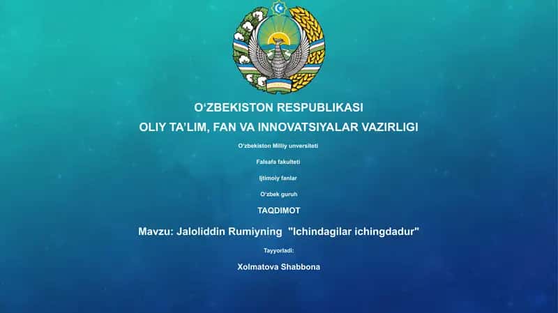 Jaloliddin Rumiyning "Ichindagilar ichingdadur" 1