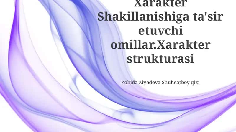 Xarakter Shakillanishiga ta'sir etuvchi omillar 1