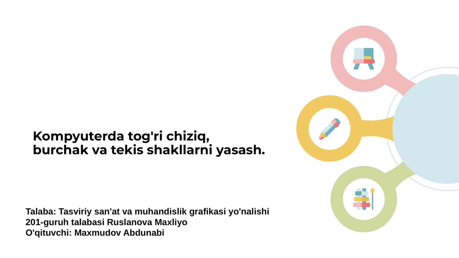 Kompyuterda tog'ri chiziq, burchak va tekis shakllarni yasash 1