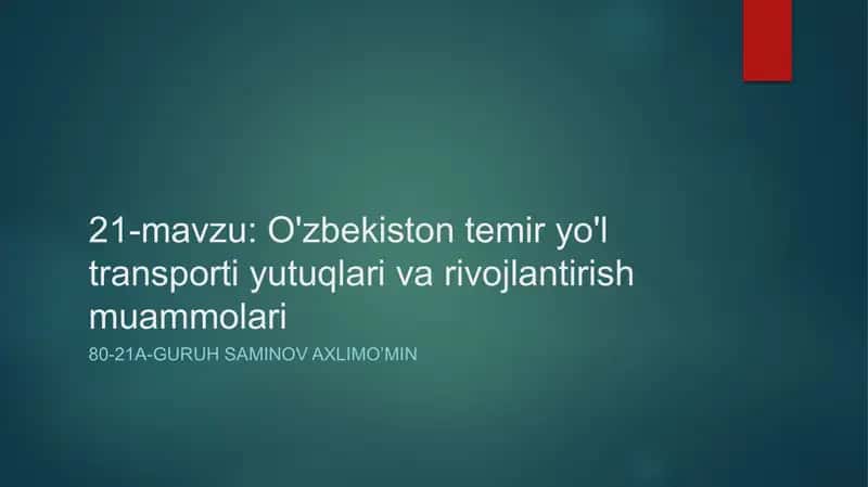 O'zbekiston temir yo'l transporti yutuqlari va rivojlantirish muammolari 1