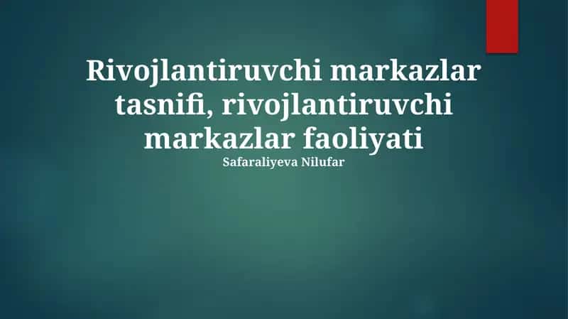 Rivojlantiruvchi markazlar tasnifi, rivojlantiruvchi markazlar faoliyati 1